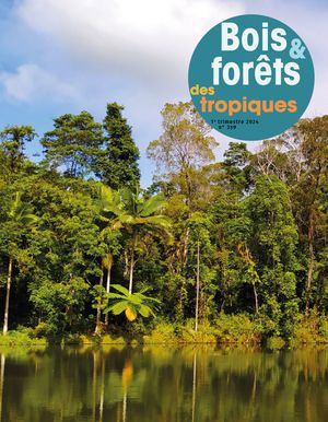 					Ver Vol. 359 (2024): Bois et Forêts des Tropiques n°359
				